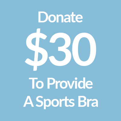 Donate $30 To Provide a Sports Bra copy